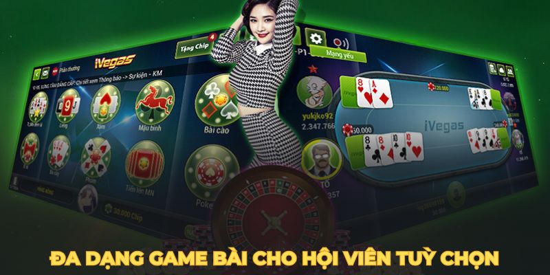 Đa dạng game bài cho hội viên tuỳ chọn